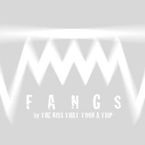 Download track Fangs (Carpathian Chill Out Mix) The Kiss That Took A Trip
