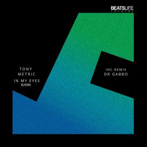 Download track In My Eyes (Original Mix) Tony Metric