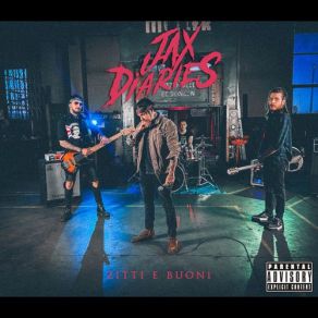 Download track ZITTI E BUONI Jax Diaries