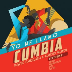 Download track Yo Me Llamo Cumbia Puerto Candelaria, Juancho ValenciaThe Catt