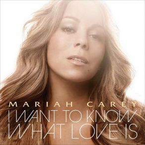 Download track I Want To Know What Love Is (Nu Addiction Club Mix) Mariah Carey