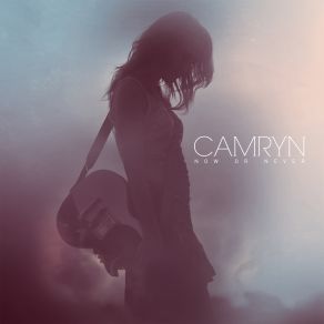 Download track Now OR Never Camryn