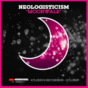 Download track Moonwalk Neologisticism