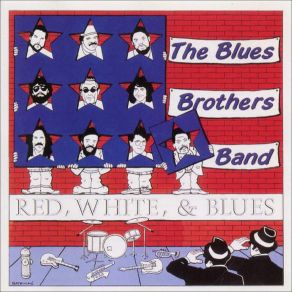 Download track Red, White & Blues Blues Brothers Band
