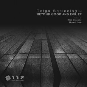 Download track Beyond Good And Evil Tolga Baklacioglu