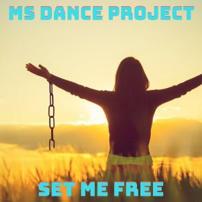 Download track Set Me Free (Vocal Mix) MS-Dance Project