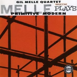 Download track In A Sentimental Mood Gil Mellé, Gil Melle Quartet, The