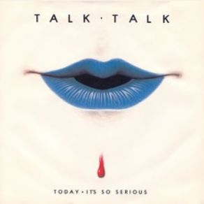 Download track It's So Serious (BBC Radio Session) Talk Talk