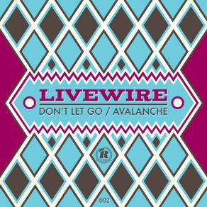 Download track Don't Let Go Livewire
