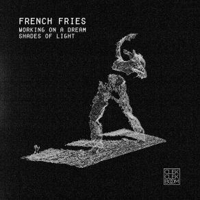 Download track Working On A Dream French Fries