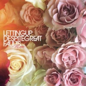 Download track Yours Letting Up Despite Great Faults