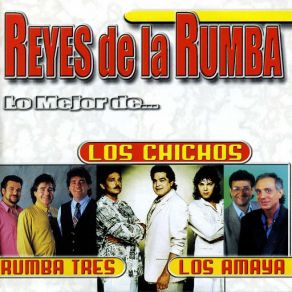 Download track Fue Ayer Rumba Tres, Los Chichos, Los Amaya