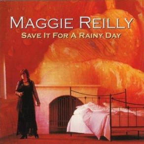 Download track Save It For A Rainy Day Maggie Reilly