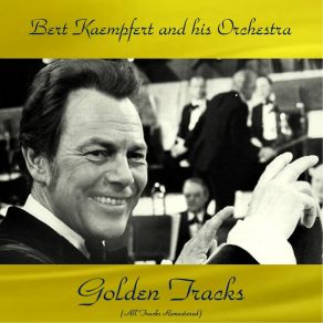 Download track Rosa Engeitada (Remastered Edition) Bert KaempfertBert Kämpfert