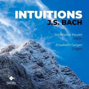 Download track 13. Stéphanie Paulet - Sinfonia No. 11 In G Minor, BWV 797 (Arr. For Violin & Organ) Johann Sebastian Bach