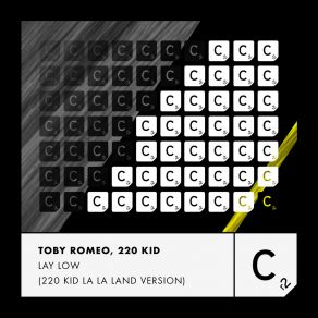 Download track Lay Low (220 Kid La La Land Version) 220 KID