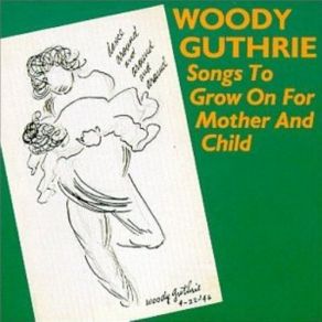 Download track Woody Guthrie - Songs To Grow On For Mother And Child - 17 Bling-Blang Woody Guthrie