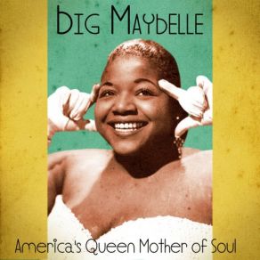 Download track I Ain't Got Nobody (Remastered) Big Maybelle