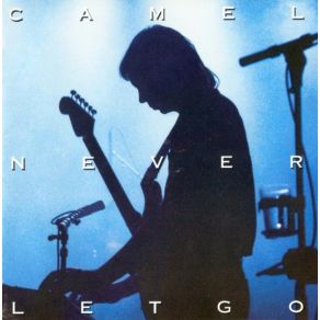 Download track Never Let Go Camel