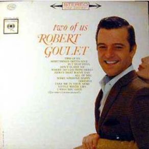 Download track Where Do I Go From Here? Robert Goulet