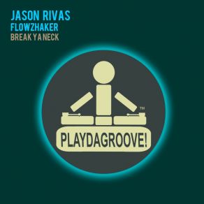 Download track Break Ya Neck Jason Rivas