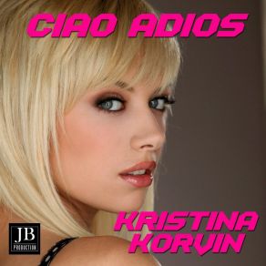 Download track Ciao Adios Kristina Korvin