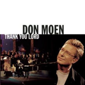 Download track Thank You Lord Don Moen