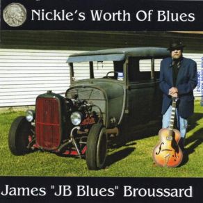 Download track Same Old Blues James J B Blues Broussard