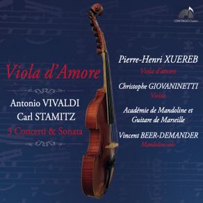 Download track Sonate Pour Viole D'amour Et Violon In D Major III. Andante Moderato Pierre Henri Xuereb, Christophe Giovaninetti, Vincent Beer-Demander, Guitare De Marseille, Académie De Mandoline