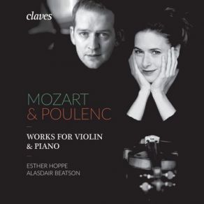 Download track Sonata For Piano & Violin In B-Flat Major, K. 378 I. Allegro Moderato Esther Hoppe, Alasdair Beatson
