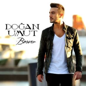 Download track Boşver Doğan Umut
