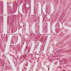 Download track Almost Happy Echo Ladies