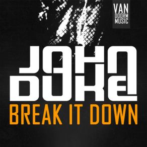 Download track Break It Down John Duke
