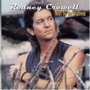 Download track If Looks Could Kill Rodney Crowell