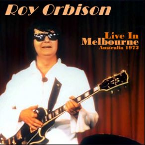 Download track Oh, Pretty Woman (Encore) Roy OrbisonEncore!