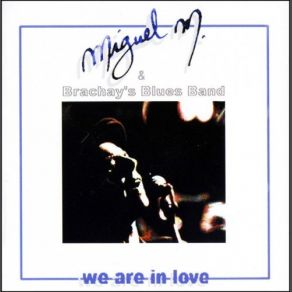 Download track If You Love Me Miguel M. & Brachay's Blues Band