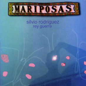 Download track Mariposas Silvio Rodríguez