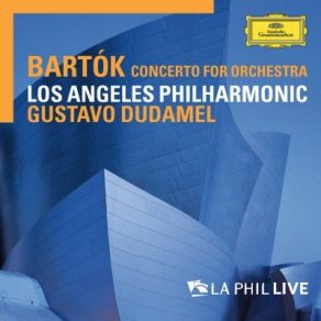 Download track Concerto For Orchestra, Sz. 116 - I. Introduction: Allegro Non Troppo Los Angeles Philharmonic, Gustavo Dudamel
