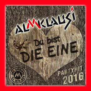 Download track Du Bist Die Eine (Party Mix) Almklausi