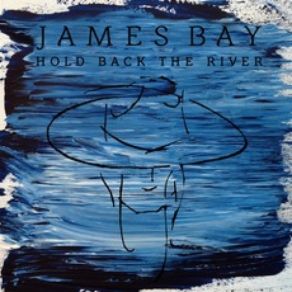 Download track Hold Back The River James Bay