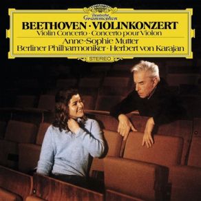 Download track Violin Concerto In D, Op. 61: 1. Allegro Ma Non Troppo Ludwig Van Beethoven, Herbert Von Karajan, Berliner Philharmoniker, Anne-Sophie Mutter