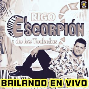 Download track Mi Mujer Rigo El Escorpion De Los Teclados
