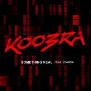 Download track Something Real Joanna, Koobra