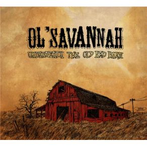 Download track Underneath The Old Red Barn Ol' Savannah