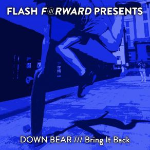 Download track Bring It Back (Radio Edit) Down Bear