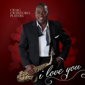 Download track I Love You The Craig Crawford PlayersTiffany Nealy Peoples