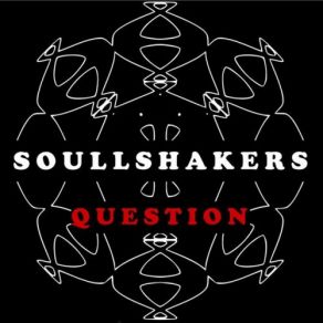 Download track Question Soullshakers