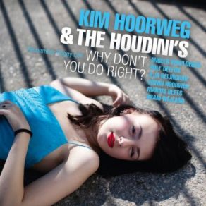 Download track Why Don'T You Do Right? Kim Hoorweg