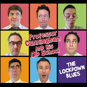 Download track Lockdown Blues Professor Cunningham, His Old SchoolAdrian Cunningham