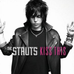 Download track Kiss This The Struts